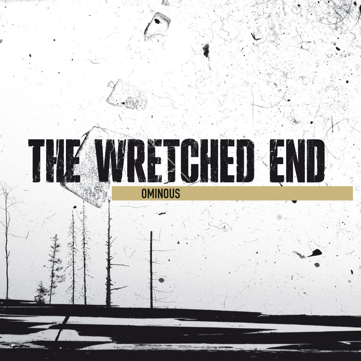 THE WRETCHED END - Ominous