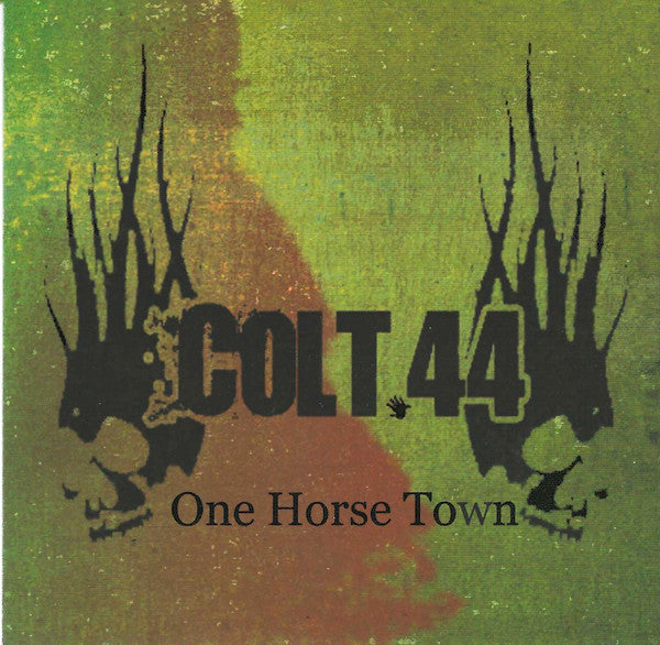 COLT.44 - One Horse Town (CD)