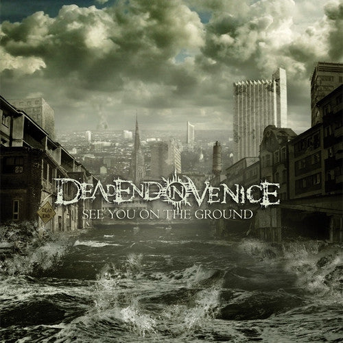 DEADEND IN VENICE - See You On The Ground (CD)
