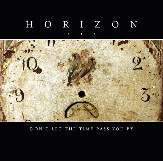 HORIZON... - Don't Let The Time Pass You By (CD)