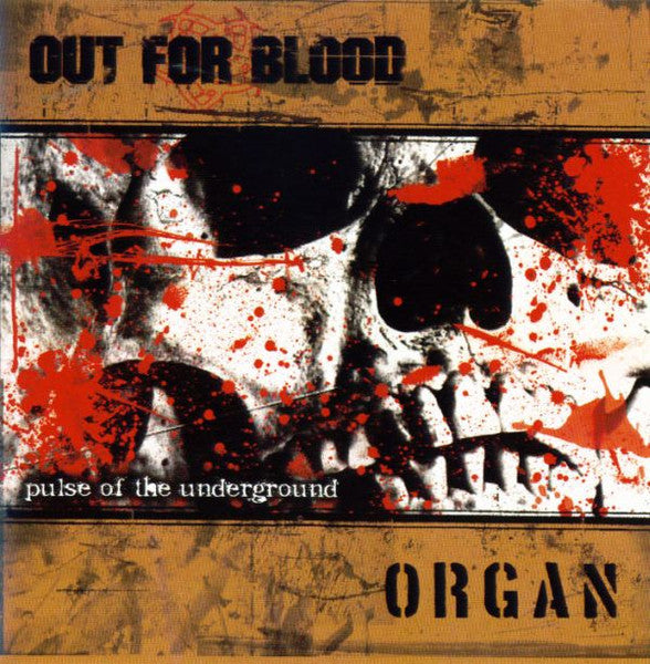 OUT FOR BLOOD / ORGAN - Pulse Of The Underground (CD)