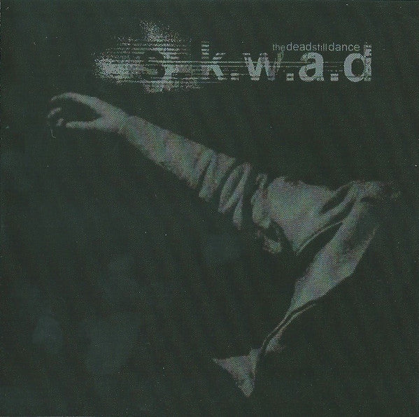 S.K.W.A.D. – The Dead Still Dance (CD)
