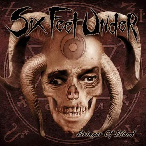 SIX FEET UNDER - Bringer Of Blood (CD)