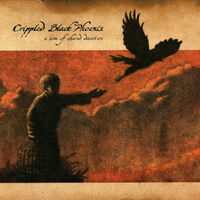 CRIPPLED BLACK PHOENIX - A Love Of Shared Disasters