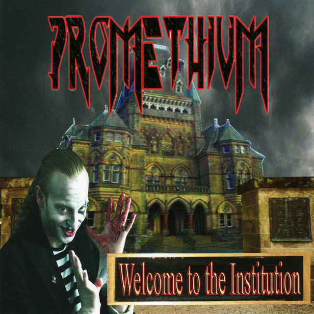 PROMETHIUM - Welcome To The Institution (CD)