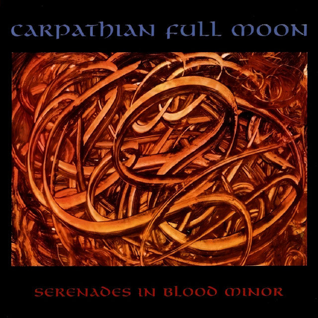 CARPATHIAN FULL MOON - Serenades In Blood Minor (Black Vinyl)
