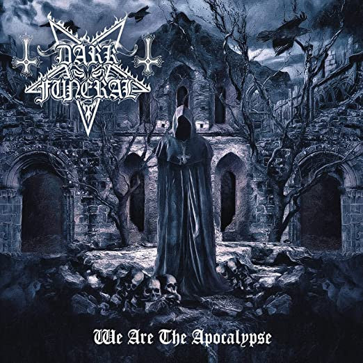 DARK FUNERAL - We Are The Apocalypse