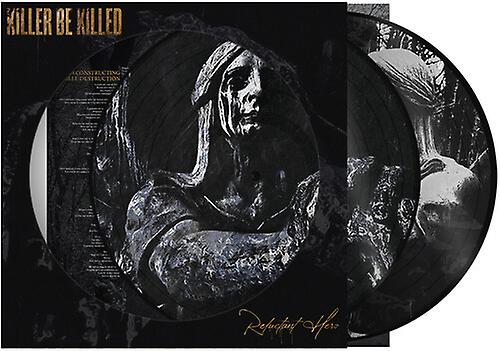 KILLER BE KILLED - Reluctant Hero (Picture Disc)