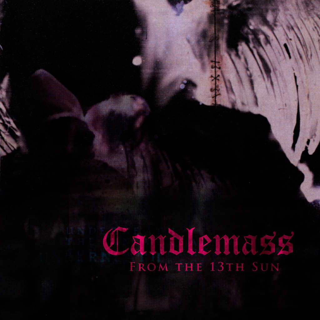 CANDLEMASS ‎– From The 13th Sun