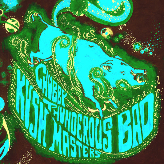 CHUBBY THUNDEROUS  BAD KUSH MASTERS ‎– Earth Hog (blue cyan vinyl)