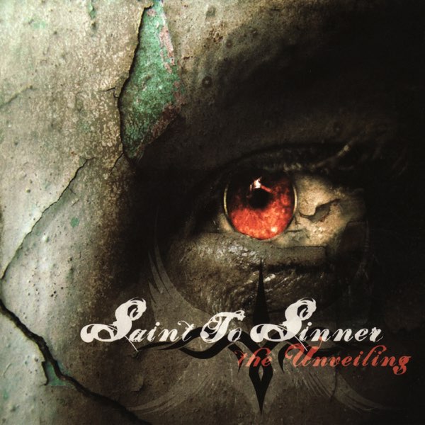 SAINT TO SINNER - The Unveiling (CD) Digipak
