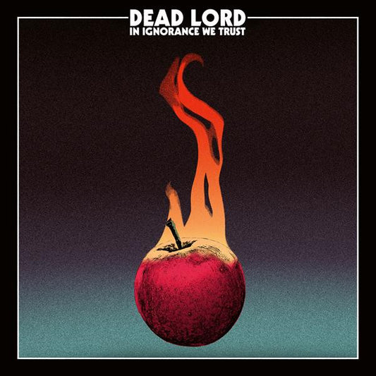 DEAD LORD - In Ignorance We Trust (Black Vinyl)