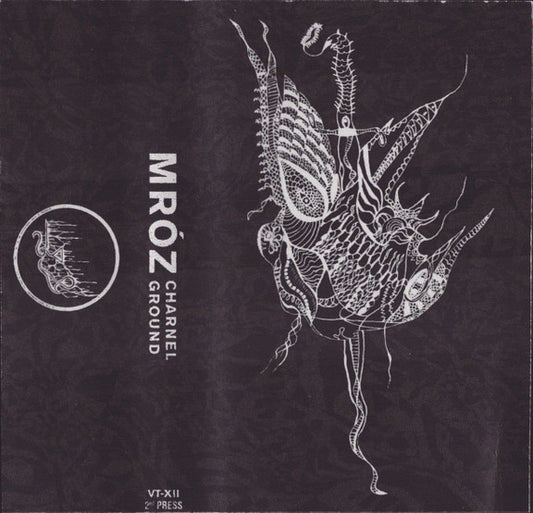 MROZ - Charnel Ground (MC)