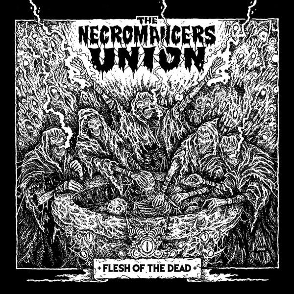 THE NECROMANCERS UNION -  Flesh Of The Dead (CD)