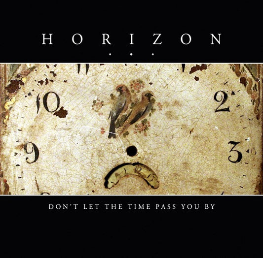 HORIZON... - Don't Let The Time Pass You By (CD)