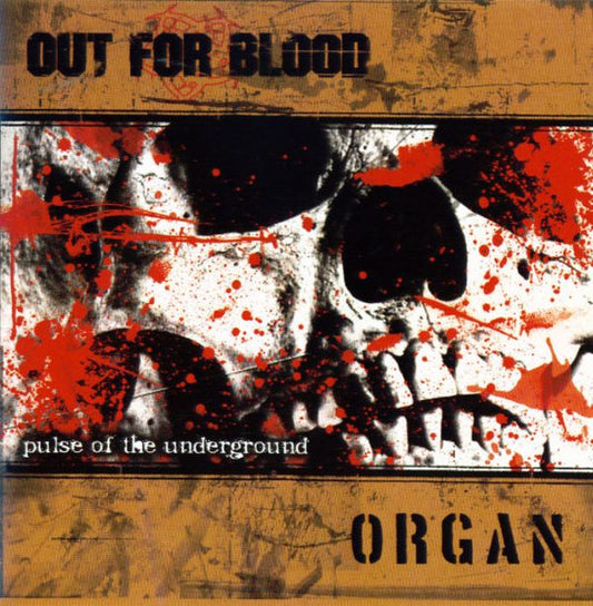 OUT FOR BLOOD / ORGAN - Pulse Of The Underground (CD)