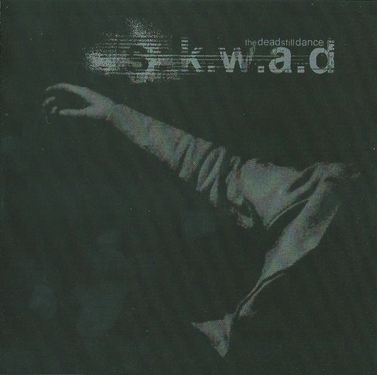 S.K.W.A.D. ‎– The Dead Still Dance (CD)