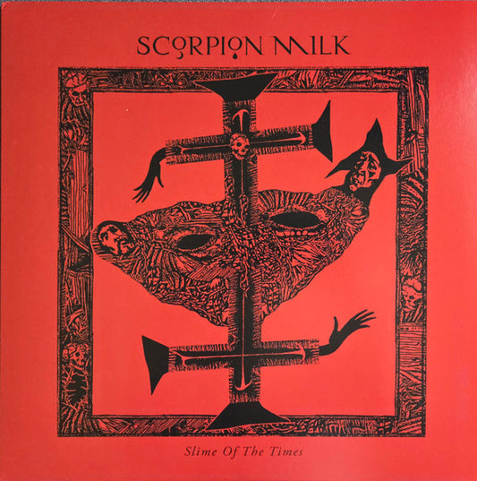 SCORPION MILK - Slime Of The Times (Black Vinyl)