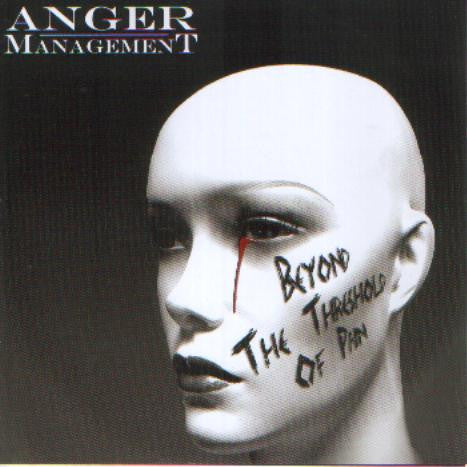 ANGER MANAGEMENT - Beyond The Threshold Of Pain (CD)