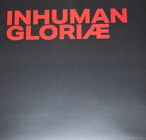 INHUMAN - Gloriae (Black Vinyl)