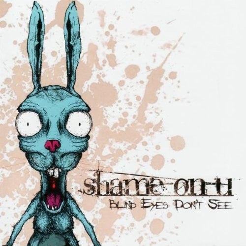 SHAME-ON-U - Blind Eyes Don't See (CD)
