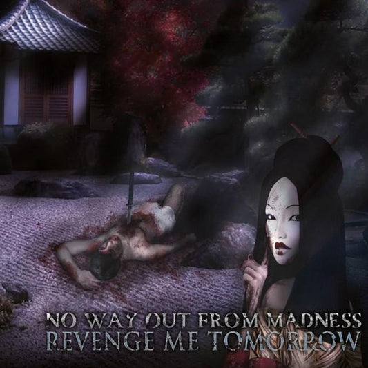 NO WAY OUT FROM MADNESS - Revenge Me Tomorrow (CD)