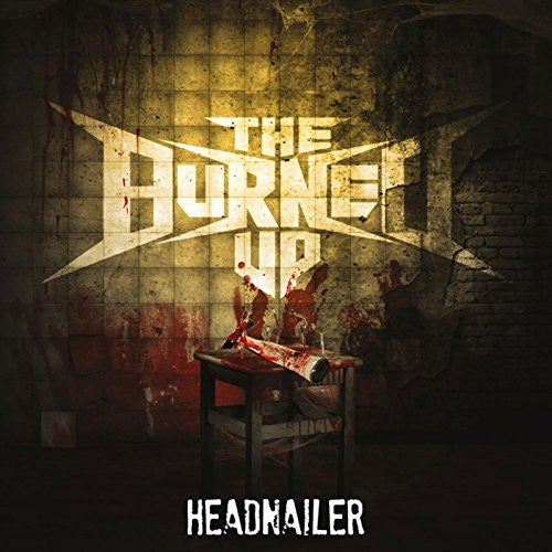 THE BURNED UP - Headnailer (CD)