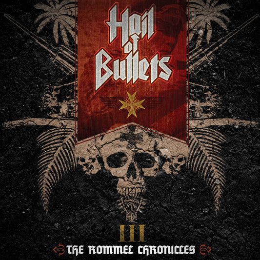HAIL OF BULLETS - III The Rommel Chronicles (CD) + DVD