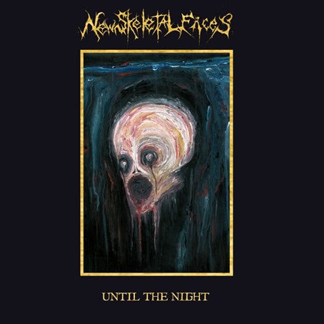 NEW SKELETAL FACES - Until The Night (Black Vinyl)