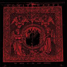 VOMITCHAPEL - The House Of The Lord Despoiled