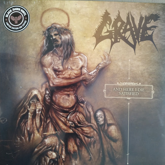 GRAVE - ...And Here I Die...Satisfied (Black Dawn Vinyl)