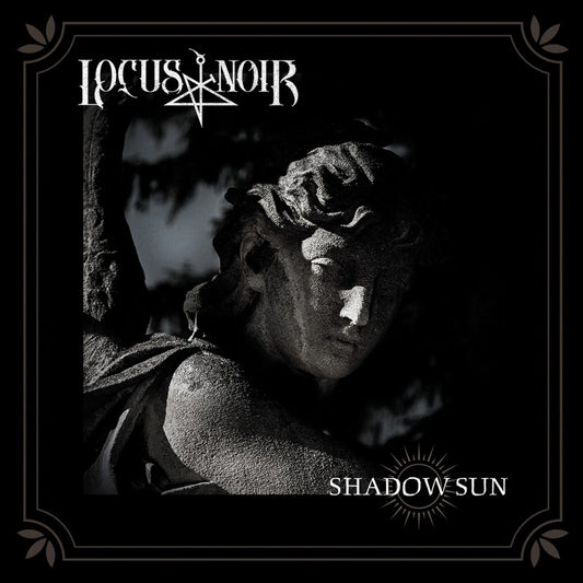 LOCUS NOIR - Shadow Sun (Marbled [Shadow Sun Edition] Vinyl)
