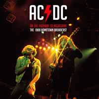 AC/DC - On The Highway To Melbourne The 1988 Hometown Broadcast