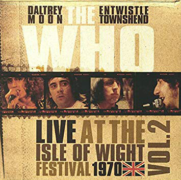 THE WHO - Live At The Isle Of Wight Festival 1970 Vol.2