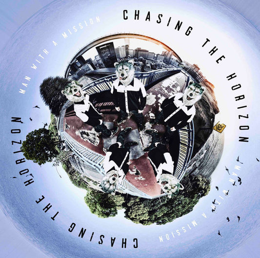 MAN WITH A MISSION - Chasing The Horizon