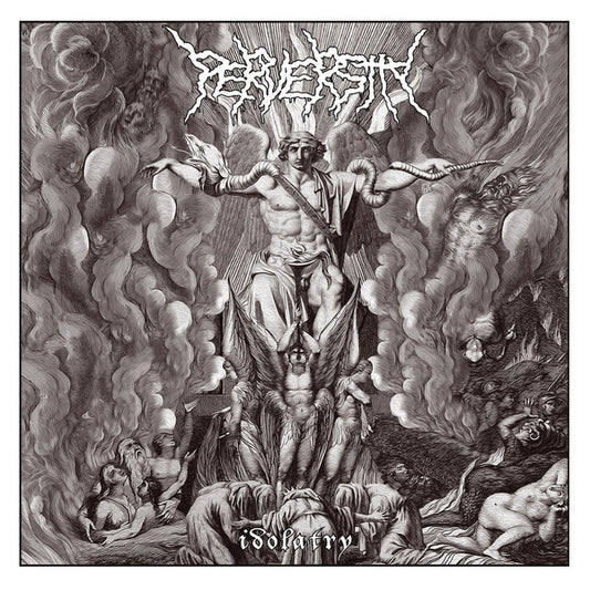 PERVERSITY - Idolatry