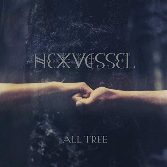 HEXVESSEL -  All Tree