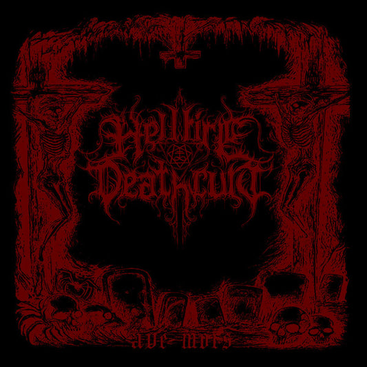 HELLFIRE DEATHCULT - Ave Mors