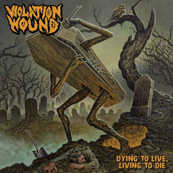 VIOLATION WOUND - Dying To Live Living To Die