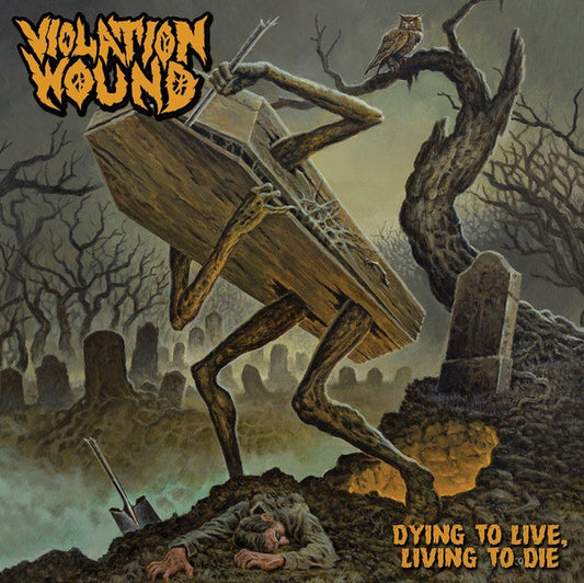 VIOLATION WOUND - Dying To Live Living To Die