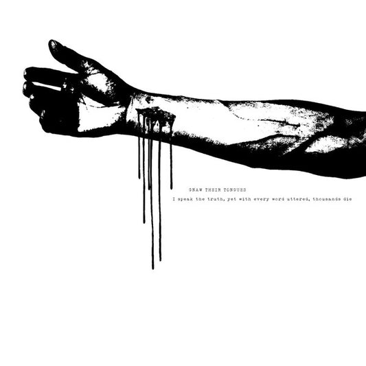 GNAW THEIR TONGUES - I Speak The Truth, Yet With Every Word Uttered, Thousands Die