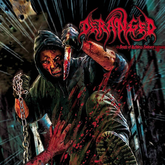 DERANGED - Deeds Of Ruthless Violence