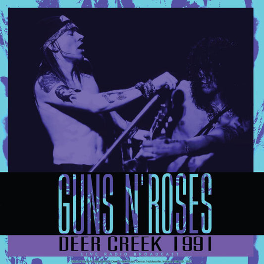 GUNS N' ROSES - Deer Creek 1991