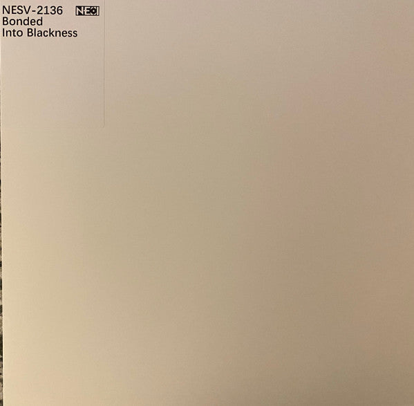 BONDED - Into Blackness (TESTPRESSING)