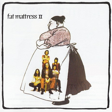 FATT MATTRESS - Fat Mattress II