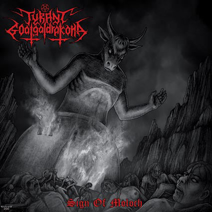 TYRANT GOATGALDRAKONA - Sign Of Moloch
