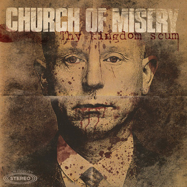 CHURCH OF MISERY - Thy Kingdom Scum