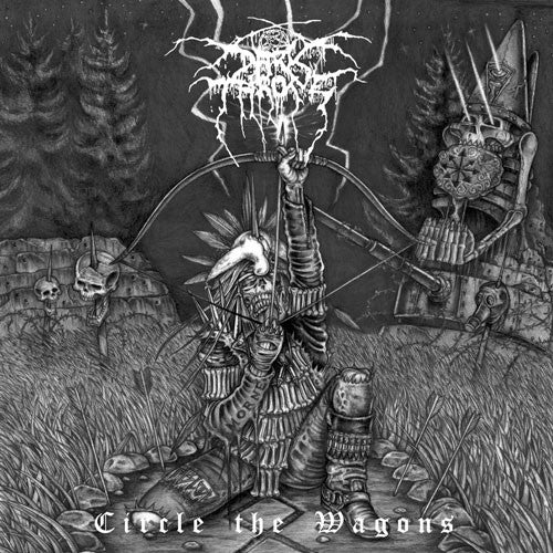 DARKTHRONE -  Circle The Wagons