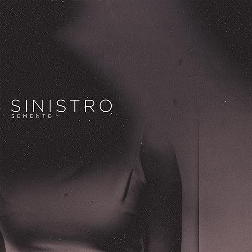 SINISTRO - Semente (Black Vinyl)