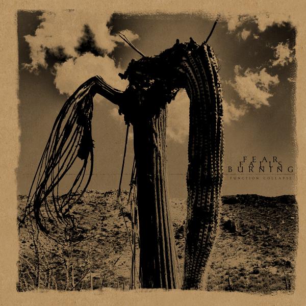 FEAR FALLS BURNING - Function Collapse